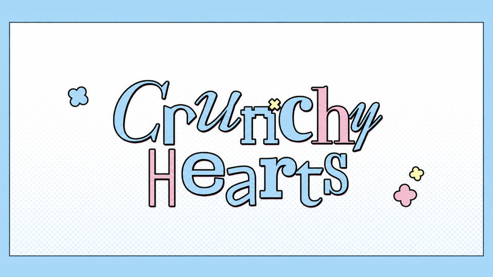Crunchy Hearts Crunchy Hearts